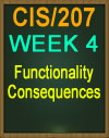 CIS/207 Wk 4 Functionality Consequences